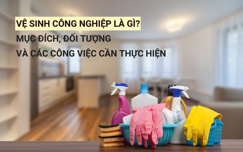 vệ sinh công nghiệp là gì