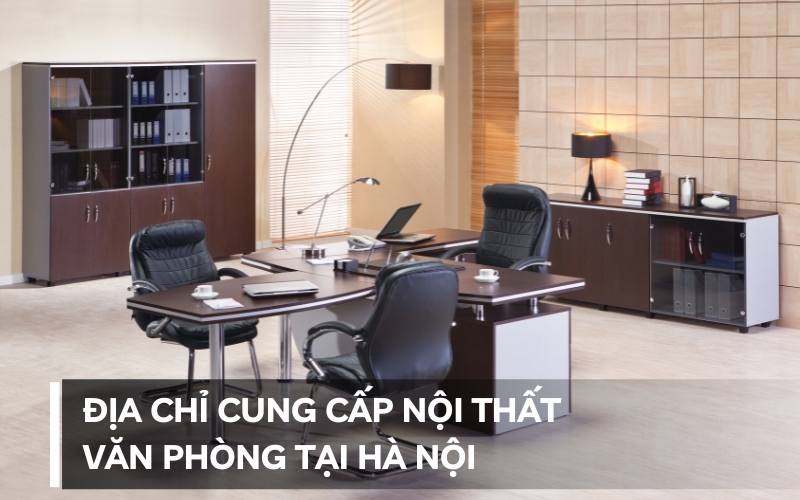 địa chỉ cung cấp nội thất văn phòng hà nội