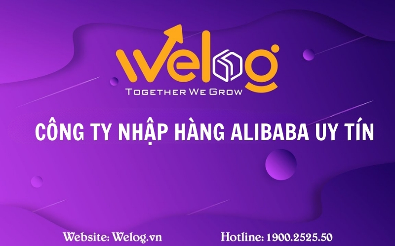 công ty nhập hàng alibaba Welog
