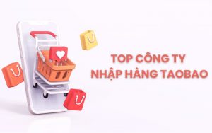 top công ty nhập hàng Taobao