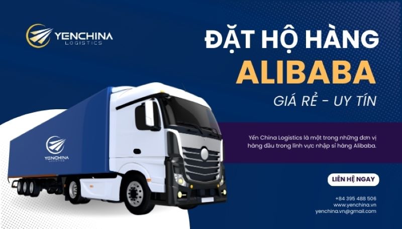 công ty đặt hộ hàng alibaba Yến China Logistics
